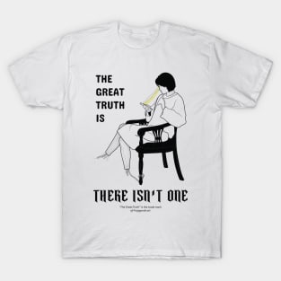 The Great Truth T-Shirt